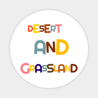 Deserts and grassland travelling Magnet